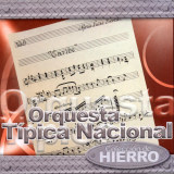Orquesta T�pica Nacional - Colecci�n De Hierro