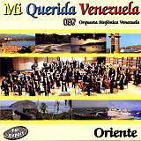 Orquesta Sinfnica Venezuela - Mi Querida Venezuela / Oriente