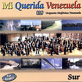 Orquesta Sinfnica Venezuela - Mi Querida Venezuela / Sur
