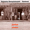 Quinteto BarquisiMetal  y santoral - Juntos y tambien Revueltos