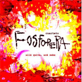 Cuarteto Fosforera - All� quita, Ac� sabe