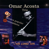 Omar Acosta Tr�o - Son Como Son