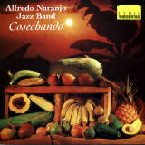 Alfredo Naranjo - Cosechando