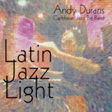 Andy Dur�n - Latin Jazz Light