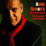 Andy Dur�n - The Composer & The Arranger