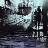 Laurent Lcuyer - Reflets