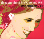 Maruja Muci - Dreaming In Caracas