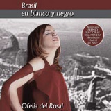Ofel�a del Rosal - Brasil en Blanco y Negro