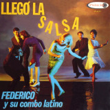 Federico y Su Combo Latino - Lleg La Salsa