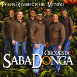 Orquesta Sabadonga - Pa Los Rumberos Del Mundo