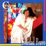 Soledad Bravo - Cantos De Venezuela Vol.I