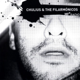 Chulius & The Filarm�nicos - MF* Radio
