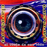 Claroscuro - El Viaje De Una Vida