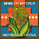 Dame Pa' Matala - Movimiento Latino
