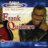 Frank Quintero - Serie Lo Mximo / 16 Exitos de Frank Quintero