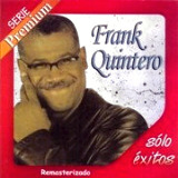 Frank Quintero - Serie Premium