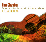 Ilan Chester - Tesoros De La M�sica Venezolana: Llanos