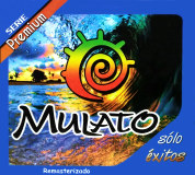 Mulato - Solo Exitos (Serie Premium)