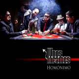 Unos Infames - Homnimo