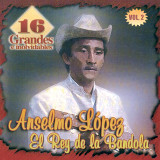 Anselmo Lpez - El Rey De La Bandola (16 Grandes)