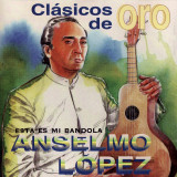 Anselmo Lpez - Clsicos De Oro