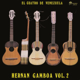 Hernn Gamboa - El Cuatro de Venezuela Vol.2