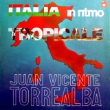 Juan Vicente Torrealba - Italia In Ritmo Tropicale