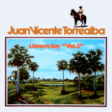 Juan Vicente Torrealba - Llanero Soy Vol. 2