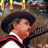 Juan Vicente Torrealba - Al Son De Juan Vicente Torrealba Vol. 1 