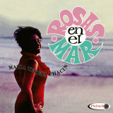 Mar�a Teresa Chac�n - Rosas En El Mar