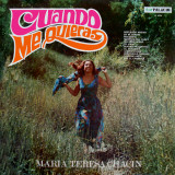 Mar�a Teresa Chac�n - Cuando Me Quieras