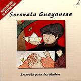 Serenata Guayanesa -  Serenata Para Las Madres
