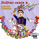 Serenata Guayanesa - Bol�var Canta a Bol�var