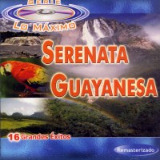 Serenata Guayanesa - 16 Grandes Exitos (Serie Lo Mximo)