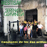 Mestisay y Serenata Guayanesa -  Canciones de Las Dos Orillas