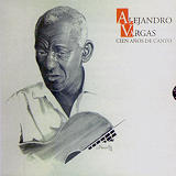 Various Artists -  Alejandro Vargas/Cien Aos De Canto