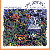 Cuarteto de Clarinetes de Caracas - Aires Tropicales