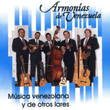Armon�as de Venezuela - M�sica Venezolana y de Otros Lares
