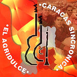 Caracas Sincr�nica - El Agridulce