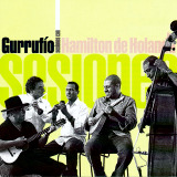 Ensamble Gurrufo - Sesiones con Hamilton de Holanda