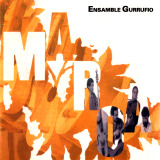 Ensamble Gurrufo - Maroa