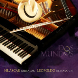 Hu�scar Barradas & Leopolodo Betancourt - Dos Mundos