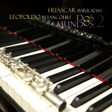 Hu�scar Barradas & Leopolodo Betancourt - Dos Mundos 2