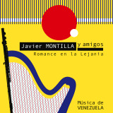 Javier Montilla & Amigos - Romance En La Lejana
