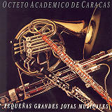 Octeto Acad�mico de Caracas - Peque�as Grandes Joyas Musicales