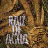 Ra�z De Agua - Ra�z De Agua