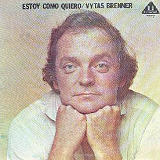 Vytas Brenner - Estoy Como Quiero