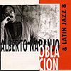 Alberto Naranjo Latin Jazz 8 - Oblaci�n