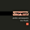 Andr� Carrasquero - Trio Music