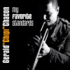 Gerarld "Chipi" Chac�n - My Favorite Standards